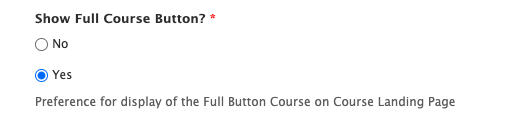 A field that asks "Show full course button?" with options to select "Yes" or "No."